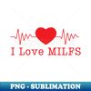 NQ-20231119-23182_I Love MILFS Tshirt Hot Moms Shirt I Heart MILFS Tee 2224.jpg