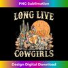 XA-20231119-5683_Long Live Howdy Rodeo Western Country Funny Cowgirls Graphic 2764.jpg