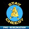 DY-20231120-71961_Stay Cheesy  Cheese Pun 8476.jpg