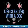 ED-20231120-28748_Life Is Better With A Dog Lover Funny Quote Pet Dogs 9585.jpg