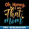 GA-20231120-45941_Oh Honey I am That Mom 8888.jpg