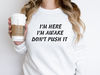 I'm Here I'm Awake Don't Push It Hoodie, Hoodie with Words On Back, Aesthetic Hoodie, Trendy hoodie, hoodies for women, funny hoodie.jpg