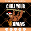 Chill Your Xmas Funny Sloth SVG, Christmas Box Gifts SVG, Xmas Santa Hat SVG - SVG Secret Shop.jpg