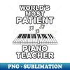 EO-20231122-42751_Worlds Most Patient Piano Teacher Pianist Funny 5283.jpg