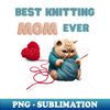 ZD-20231122-4410_Best Knitting Mom Ever 4106.jpg