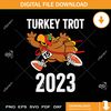 Thanksgiving Turkey Trot 2023 SVG PNG.jpg