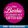 JR-24815_This Barbie is a Burnt Out Gifted Kid 1964.jpg