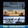 BD-11727_Reel Cool Dad Fisherman Daddy Fathers Day Gifts Fishing 4917.jpg