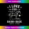 OZ-20231122-5465_I Love You To The Barn And Back Horse Girl Horseback Riding Long Sleeve 1588.jpg