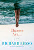 Chances Are by Richard Russo - eBook - Fiction Books -  Literary Fiction, Mystery, Contemporary, Fiction.jpg