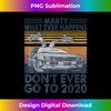 ZR-20231122-1617_Car Marty Whatever Happens Don't Ever Go to 2020 Vintage 0206.jpg