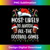 QB-20231123-1737_Most Likely To Watch All The Football Games Christmas Family Long Sleeve 0834.jpg