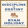 Discipline-Is-Destiny-The-Power-of-Self-Control-BY-Ryan-Holiday.png