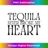 DP-20231123-591_Tequila Never Broke My Heart Funny Beer Drinking Bar Crawl 4762.jpg