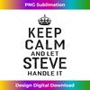 HH-20231123-745_Keep Calm Let Steve Handle It Funny Gift Name 1330.jpg