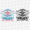 195183-hugs-not-drug-just-kidding-drugs-svg-cut-file-2.jpg