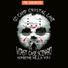 CAMP07112355-Go Camp Crystal Lake PNG Worst Case Scenario Someone Kills You PNG Camping Jason Voorhees PNG.png