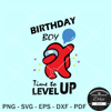 Among us Birthday Boy SVG, Among us Birthday SVG, Time to level up SVG.jpg