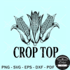 Crop Top SVG, corn farmer SVG, This is my crop top SVG, Farm life SVG.jpg