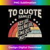 ST-20231123-8676_Vintage Retro To Quote Hamlet Funny Literary Reading 3429.jpg