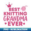 HM-2870_best knitting grandma ever 4700.jpg