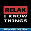 JE-22234_Relax I know things 5958.jpg