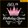 QUE30102382-80th Birthday Queen PNG, Happy Birthday PNG, Birthday Queen PNG.png