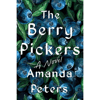 The Berry Pickers: A Novel