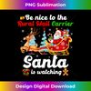 AR-20231125-1268_Be Nice To The Rural Mail Carrier Santa Is Watching Xmas Long Sleeve 0188.jpg