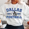 Dallas Football Sweatshirt, Cowboys Sweatshirt, Dallas Football Shirt, Vintage Dallas Football Sweatshirt, Dallas Fan Gift, Dallas Crewneck 3.jpg