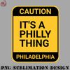 AL0707230819152-Football PNG ITS A PHILLY THING.jpg