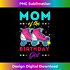 QO-20231125-6317_Mom of the Birthday Girl Roller Skates Bday Skating Theme 2026.jpg