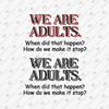 196971-we-are-adults-svg-cut-file.jpg