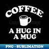 NY-12274_coffee a hug in a mug 1278.jpg