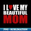 BW-25079_I love my beautiful mom 2977.jpg