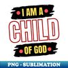 GB-24321_I Am A Child OF God  Christian Saying 5869.jpg