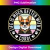 GY-20231127-5835_Life Is Much Better With A Corgi Colorful Retro For Dog Mom 1240.jpg