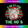 LN-20231127-4178_I Do It For The Ho's Funny Inappropriate Christmas Men Santa 1022.jpg