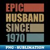 MW-56231_Vintage Epic Husband Since 1970 9731.jpg