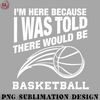 LL0707231454416-Basketball PNG Funny basketball quote for basketball humor.jpg