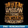 SK-28679_Its A Hassan Thing You Wouldnt Understand 6468.jpg