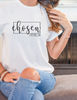 Chosen 1 Peter 29, Chosen Shirt, Christian Shirts, Christian Shirts For Women, You Are Chosen Gift, Christian Apparel.jpg