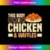 IN-20231127-8307_This Body Runs on Chicken and Waffles Tank Top 3305.jpg