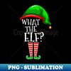 HD-47873_What The Elf Group Matching Family Christmas Gift Outfi 5637.jpg