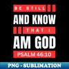 JS-3938_Be Still And Know That I Am God  Christian Bible Verse Psalm 4610 5926.jpg