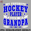 HY0707230951104-Hockey PNG Calls Me Grandpa Funny Grandchildren Hockey Lover Typography.jpg