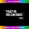 NO-20231128-7003_Trust Me, You Can Dance- Vodka 0952.jpg