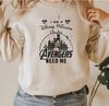 I'm a disney princess unless the AVENGERS needs me - unisex sweat  Disney Avengers  Avengers Mickey  Marvel Comics  Disney Marvel..jpg