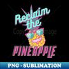 MX-29873_Reclaim the Pineapple 3073.jpg