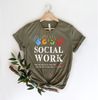 Social Worker Shirt, Social Work shirt, Social Work T-Shirt,Social Worker,Social Worker Gift,Gift for Social Worker.jpg